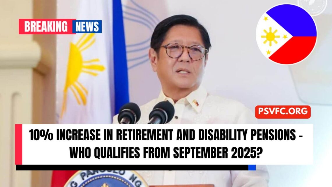 10% Increase In Retirement And Disability Pensions – Who Qualifies From September 2025?