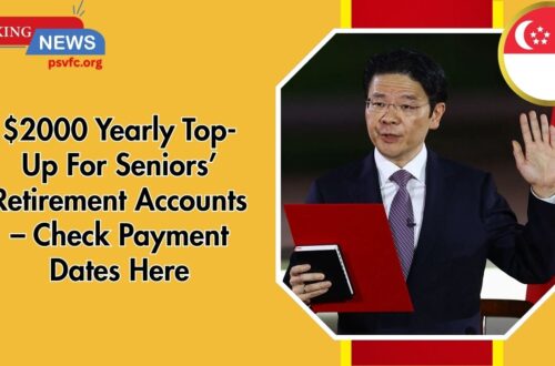 $2000 Yearly Top-Up For Seniors’ Retirement Accounts – Check Payment Dates Here