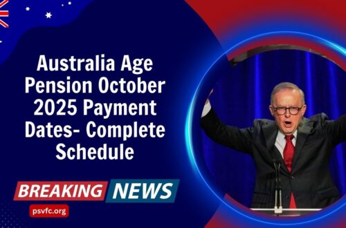 Australia Age Pension October 2025 Payment Dates- Complete Schedule
