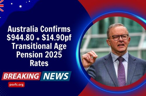 Australia Confirms $944.80 + $14.90pf Transitional Age Pension 2025 Rates