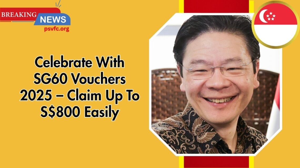 Celebrate With SG60 Vouchers 2025 – Claim Up To S$800 Easily