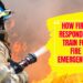 How First Responders Train For Fire Emergencies