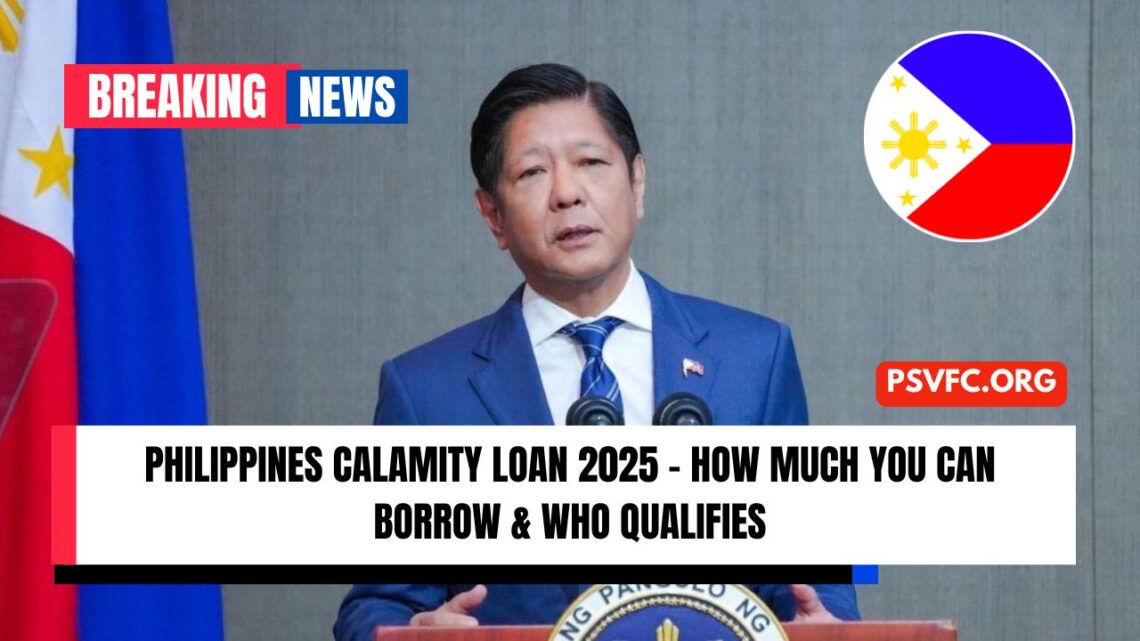 Philippines Calamity Loan 2025 – How Much You Can Borrow & Who Qualifies