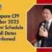 Singapore CPF October 2025 Payment Schedule – Full Dates Confirmed