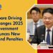 Singapore Driving Law Changes 2025 – Government Announces New Rules And Penalties