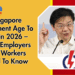 Singapore Retirement Age To Rise In 2026 – What Employers And Workers Need To Know