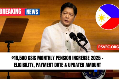 ₱18,500 GSIS Monthly Pension Increase 2025 – Eligibility, Payment Date & Updated Amount